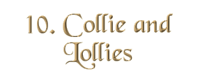Chapter 10: Collie and Lollies