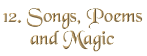 Chapter 12: Songs, Poems and Magic