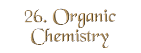 Chapter 26: Organic Chemistry